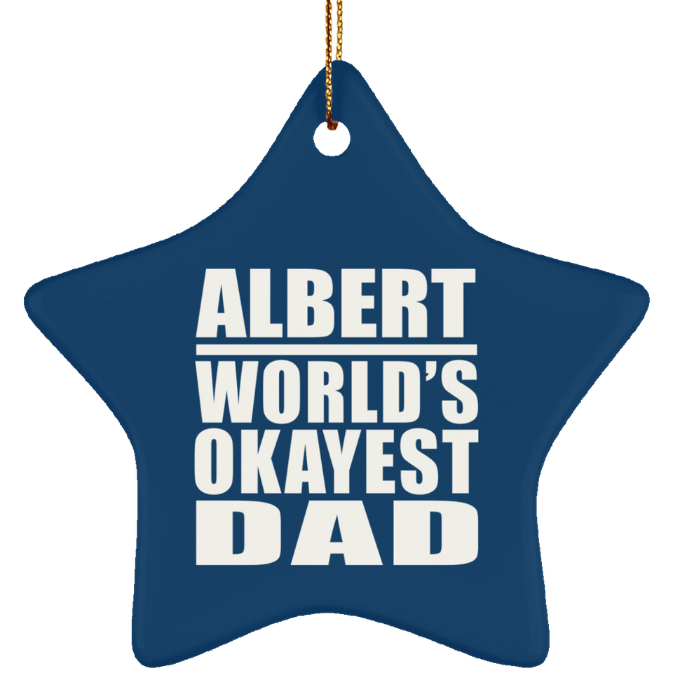 Albert World's Okayest Dad - Star Ornament