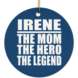 Irene The Mom The Hero The Legend - Circle Ornament