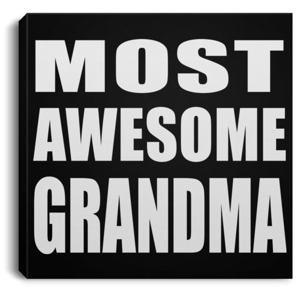 Most Awesome Grandma - Canvas Square