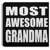 Most Awesome Grandma - Canvas Square