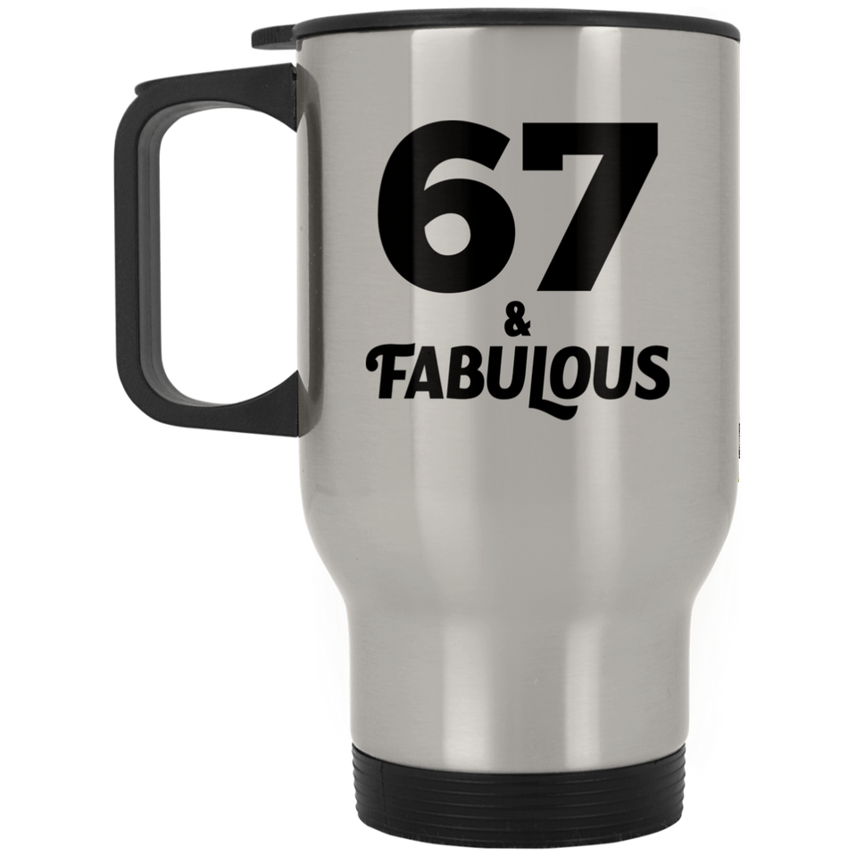 67th Birthday 67 & Fabulous - Silver Travel Mug