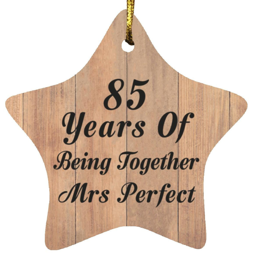 85th Anniversary 85 Years Of Being Mrs Perfect - Star Ornament C