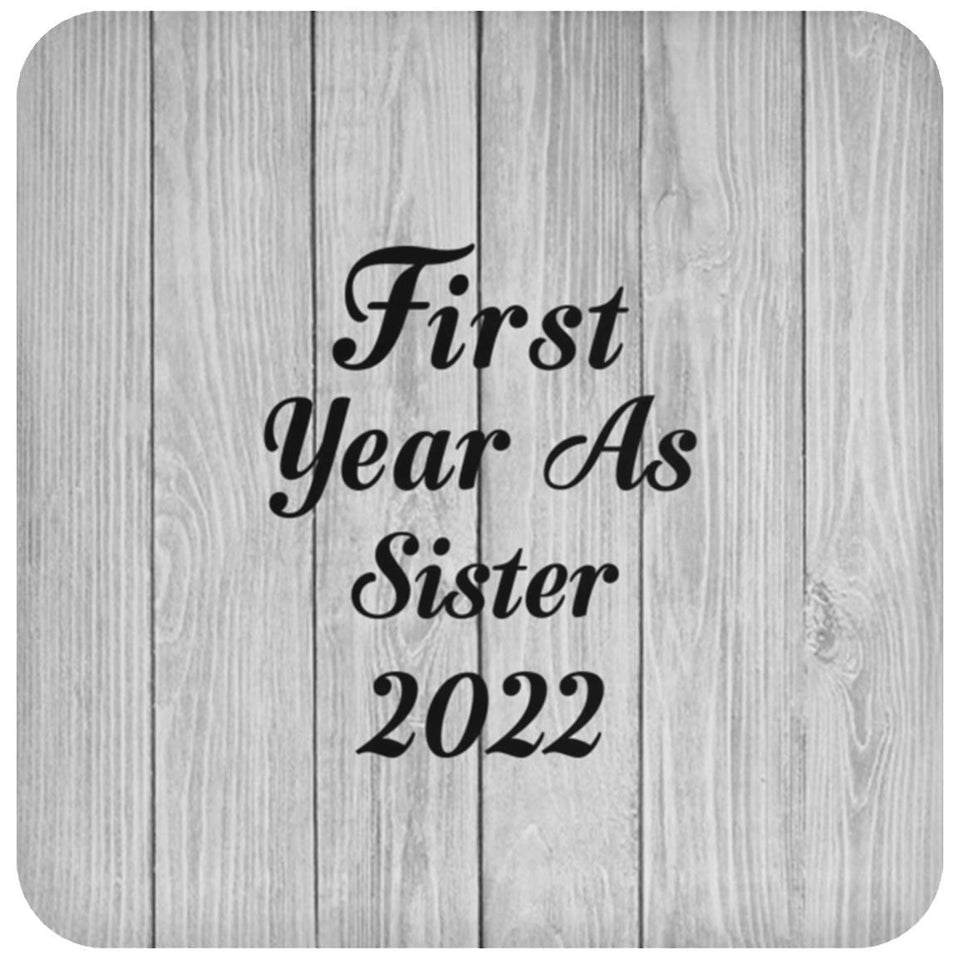 First Year As Sister 2022 - Drink Coaster F