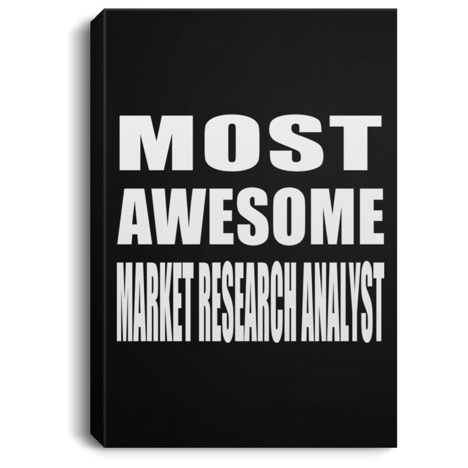 Most Awesome Market Research Analyst - Canvas Portrait