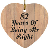 82nd Anniversary 82 Years Of Being Mr Right - Heart Ornament C