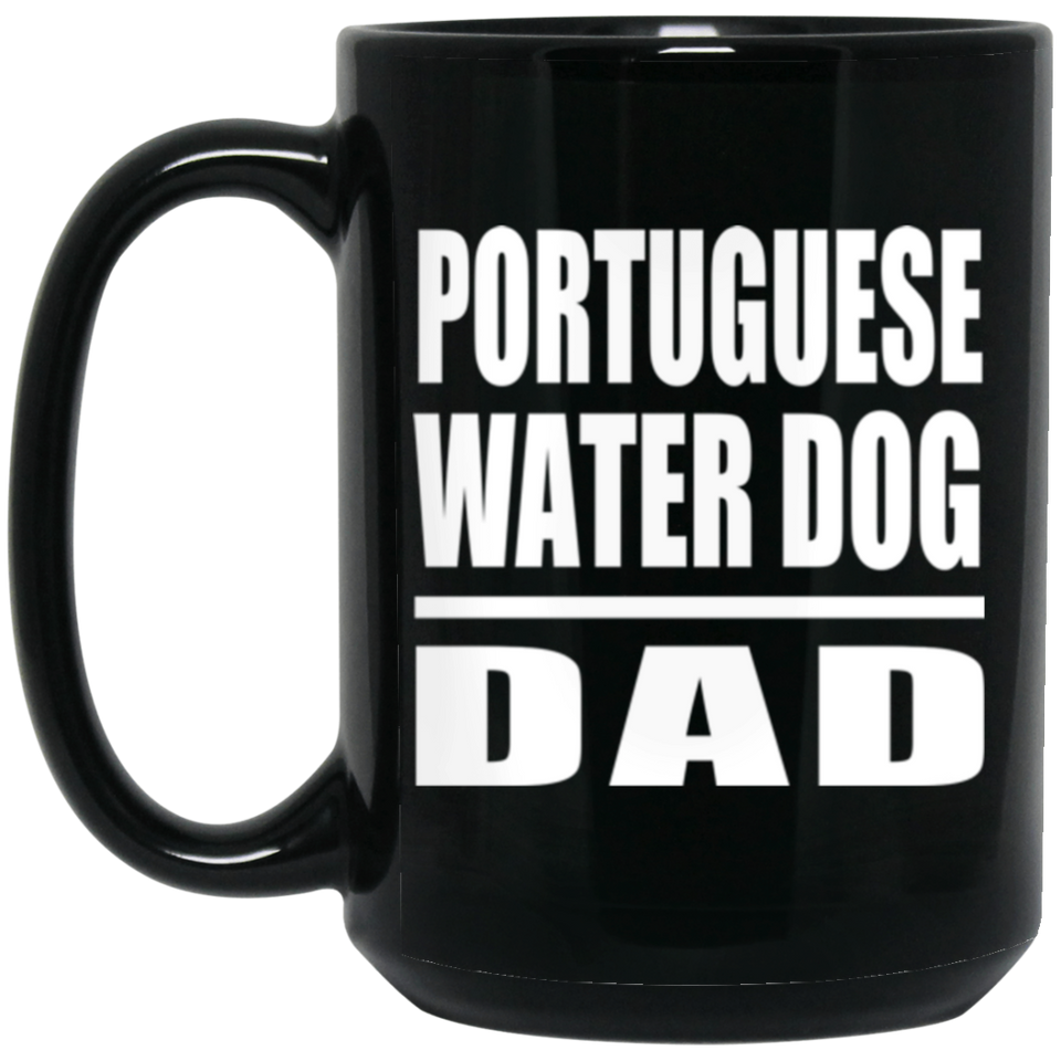 Portuguese Water Dog Dad - 15oz Coffee Mug Black