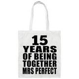 15th Anniversary 15 Years Of Being Mrs Perfect - Tote Bag White