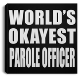World's Okayest Parole Officer - Canvas Square