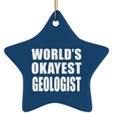 World's Okayest Geologist - Star Ornament