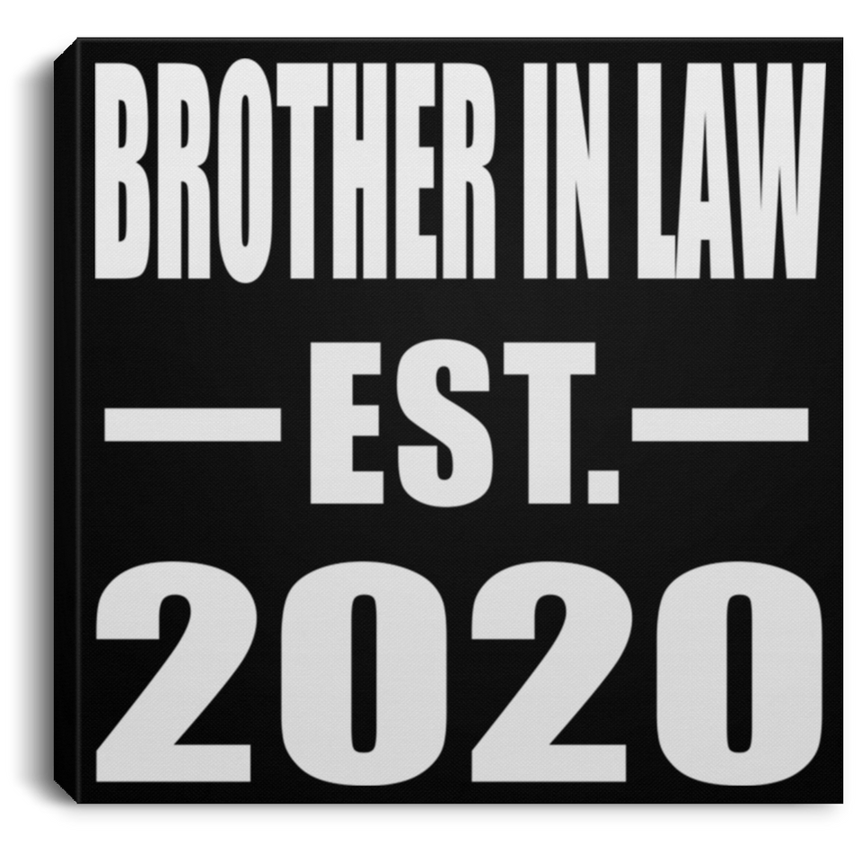 Brother In Law Established EST. 2020 - Canvas Square