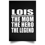 Lois The Mom The Hero The Legend - Poster Portrait