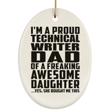 Proud Technical Writer Dad Of Awesome Daughter - Oval Ornament