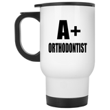 A+ Orthodontist - White Travel Mug