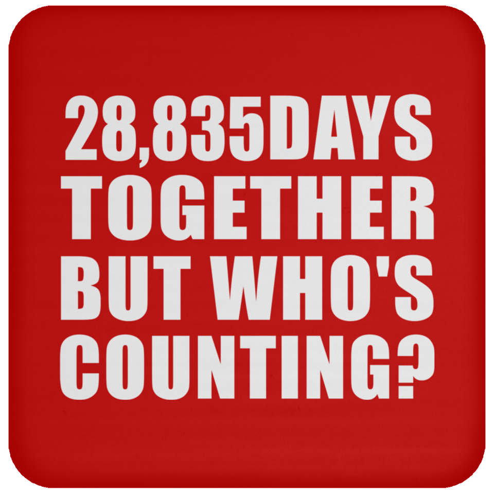 79th Anniversary 28,835 Days Together But Who's Counting - Drink Coaster