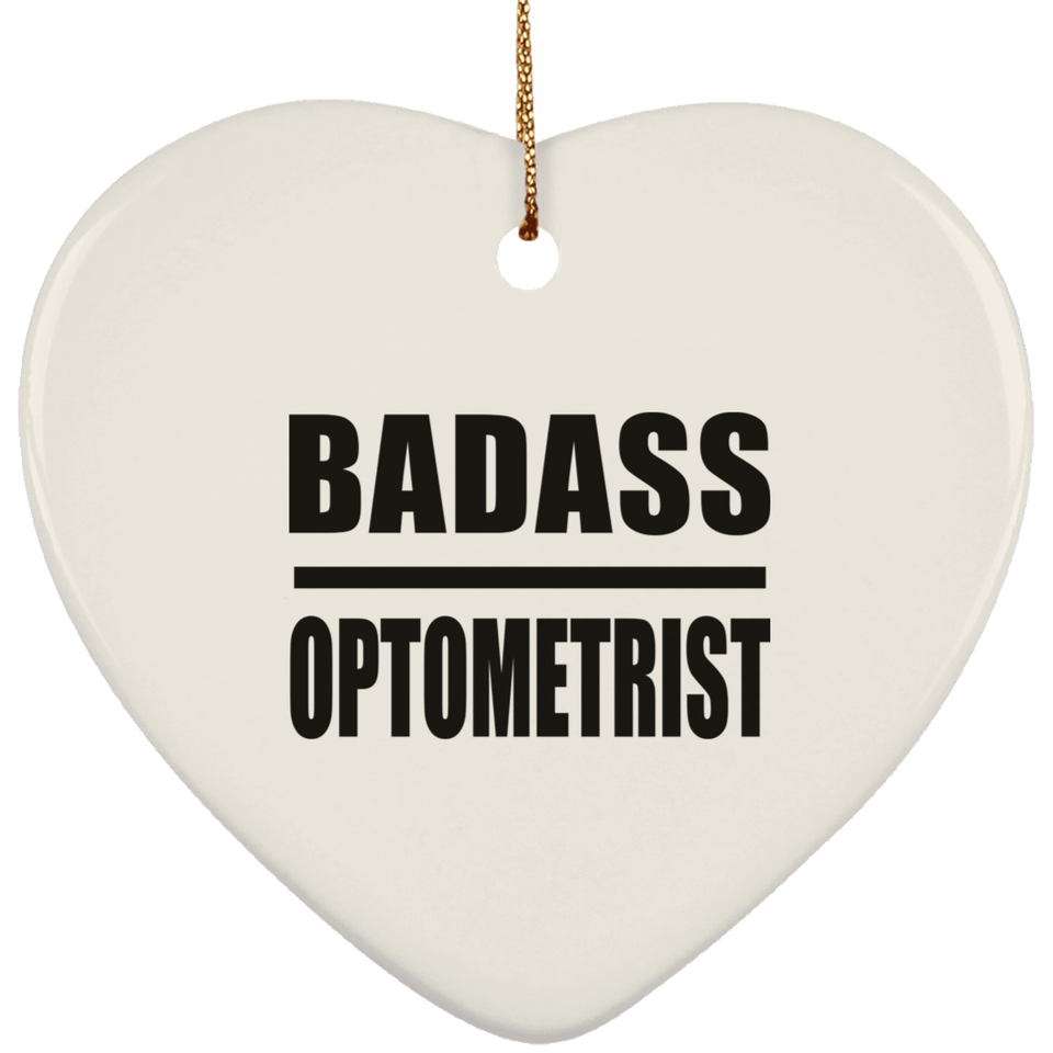 Badass Optometrist - Heart Ornament