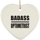 Badass Optometrist - Heart Ornament