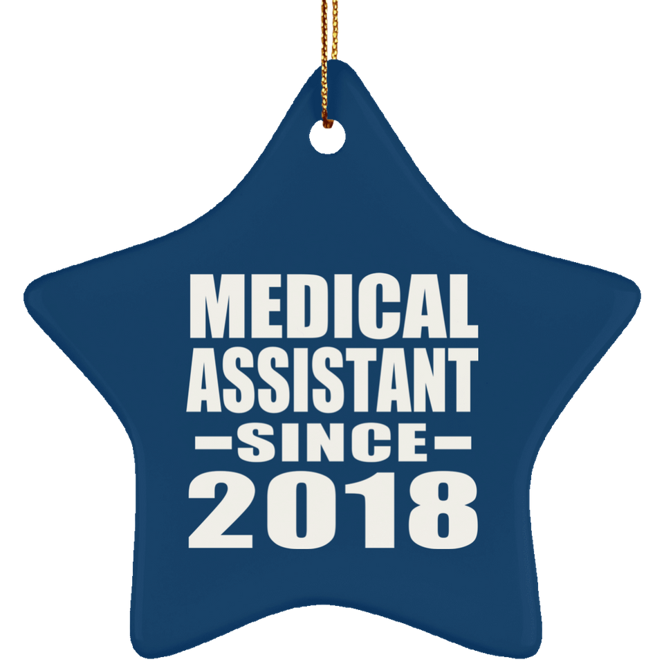 Medical Assistant Since 2018 - Star Ornament
