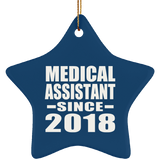Medical Assistant Since 2018 - Star Ornament