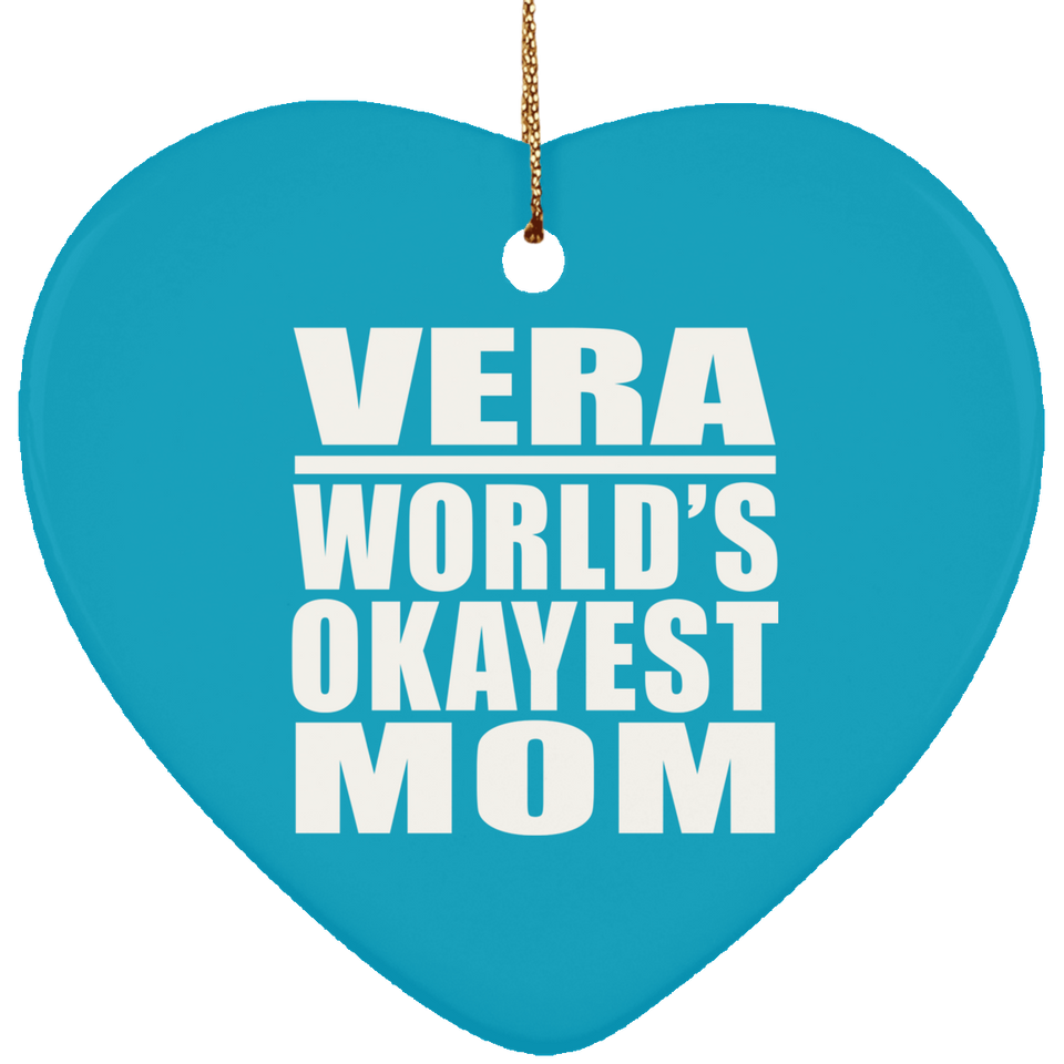 Vera World's Okayest Mom - Heart Ornament