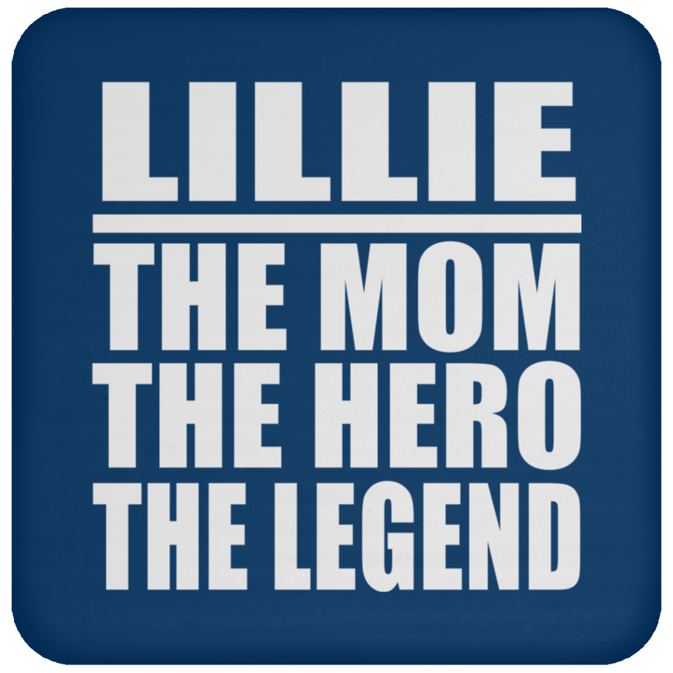 Lillie The Mom The Hero The Legend - Drink Coaster