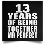 13th Anniversary 13 Years Of Being Mr Perfect - Poster Square