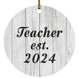 Teacher Established Est. 2024 - Circle Ornament F