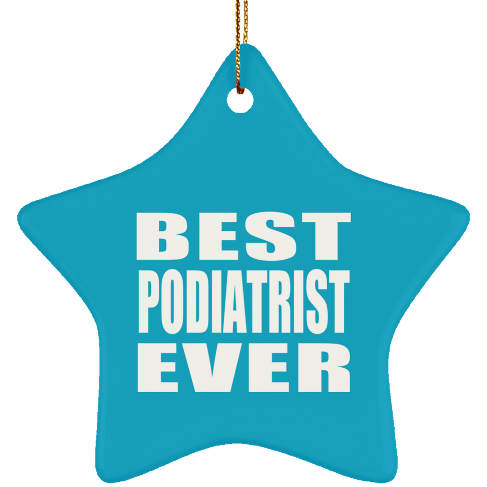Best Podiatrist Ever - Star Ornament