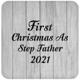 First Christmas As Step Father 2021 - Drink Coaster F