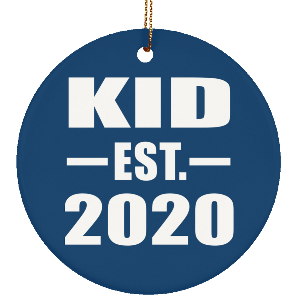 Kid Established EST. 2020 - Circle Ornament