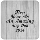 First Year As An Amazing Step Dad 2024 - Drink Coaster F