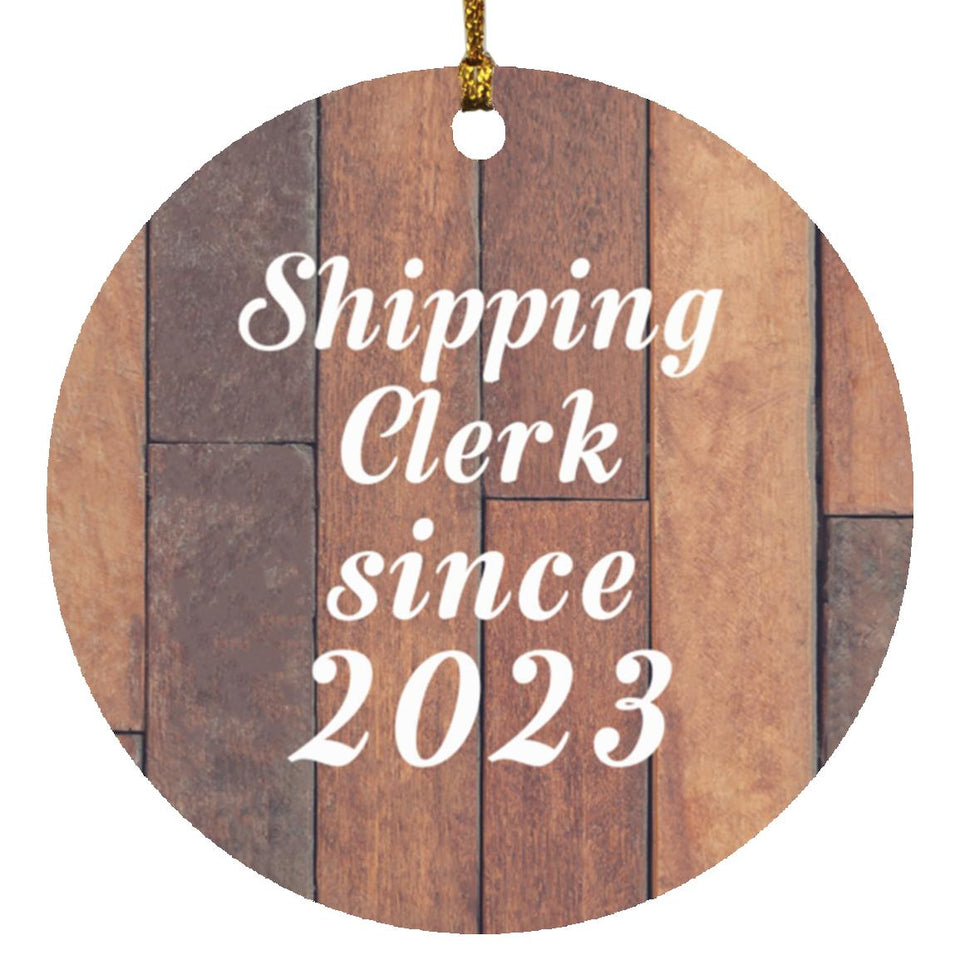 Shipping Clerk Since 2023 - Circle Ornament E