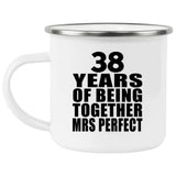 38th Anniversary 38 Years Of Being Mrs Perfect - 12oz Camping Mug