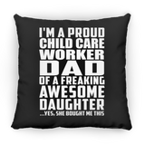 Proud Child Care Worker Dad Of Awesome Daughter - Throw Pillow Black