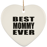 Best Mommy Ever - Heart Ornament