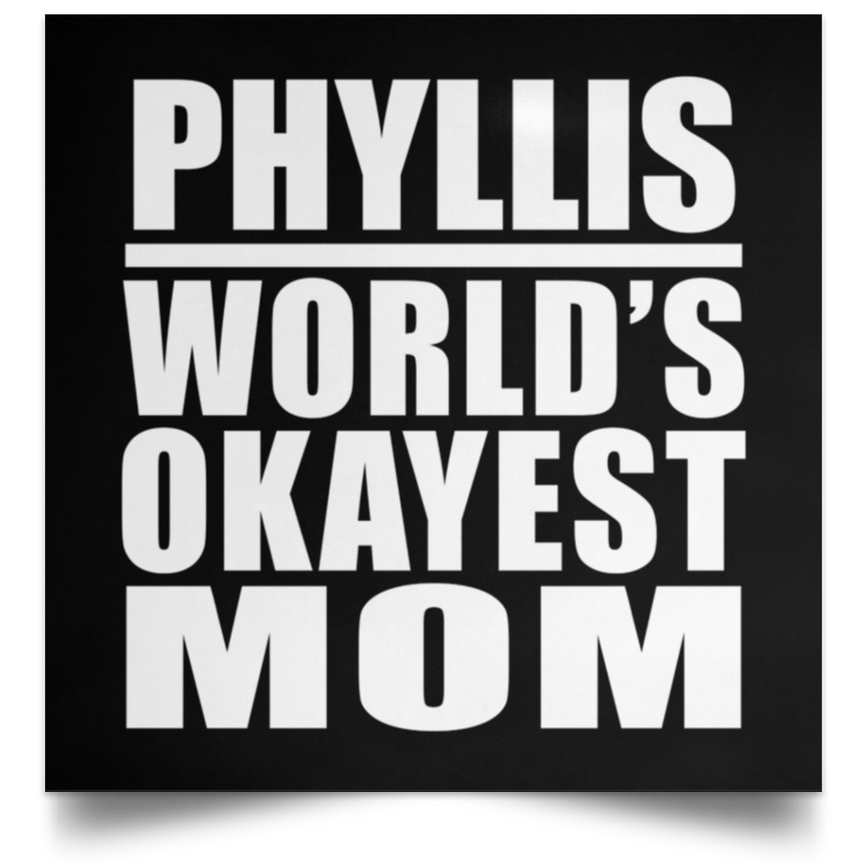 Phyllis World's Okayest Mom - Poster Square