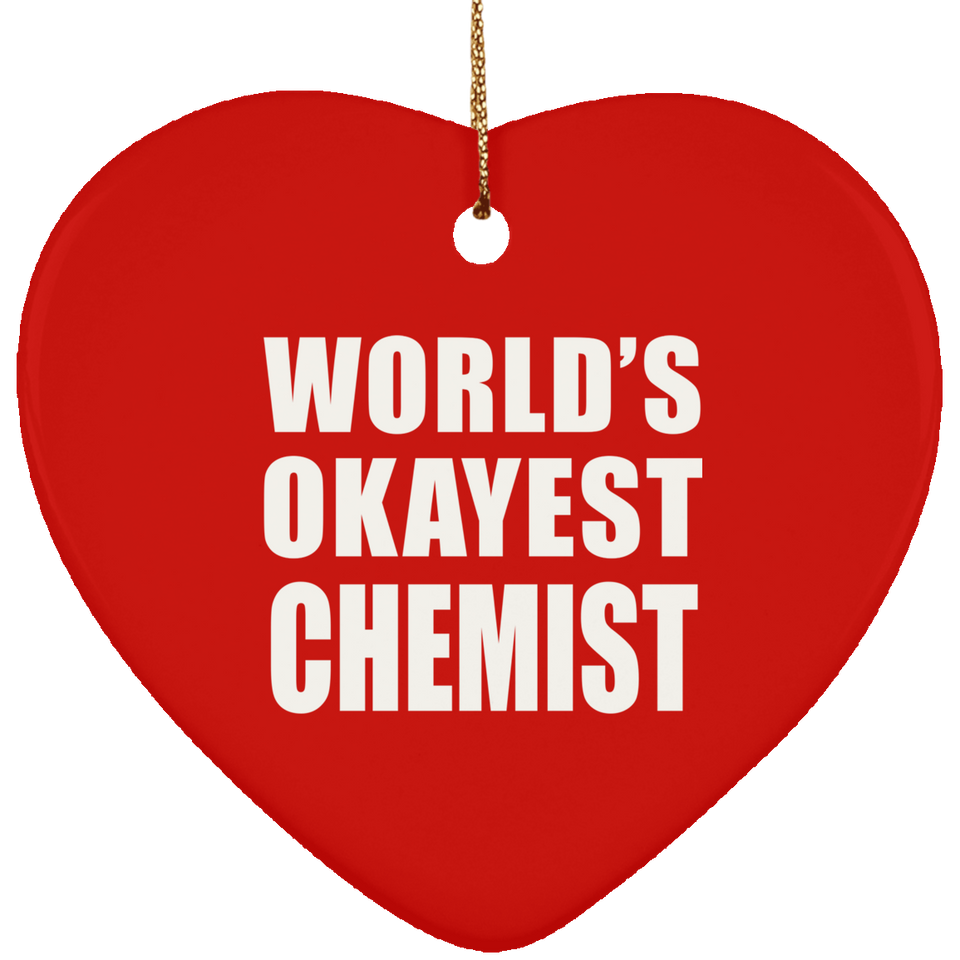 World's Okayest Chemist - Heart Ornament