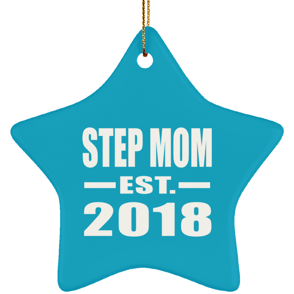 Step Mom Established EST. 2018 - Star Ornament
