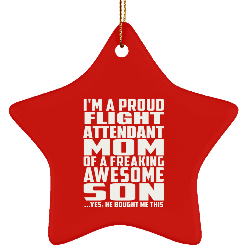 Proud Flight Attendant Mom Of Awesome Son - Star Ornament