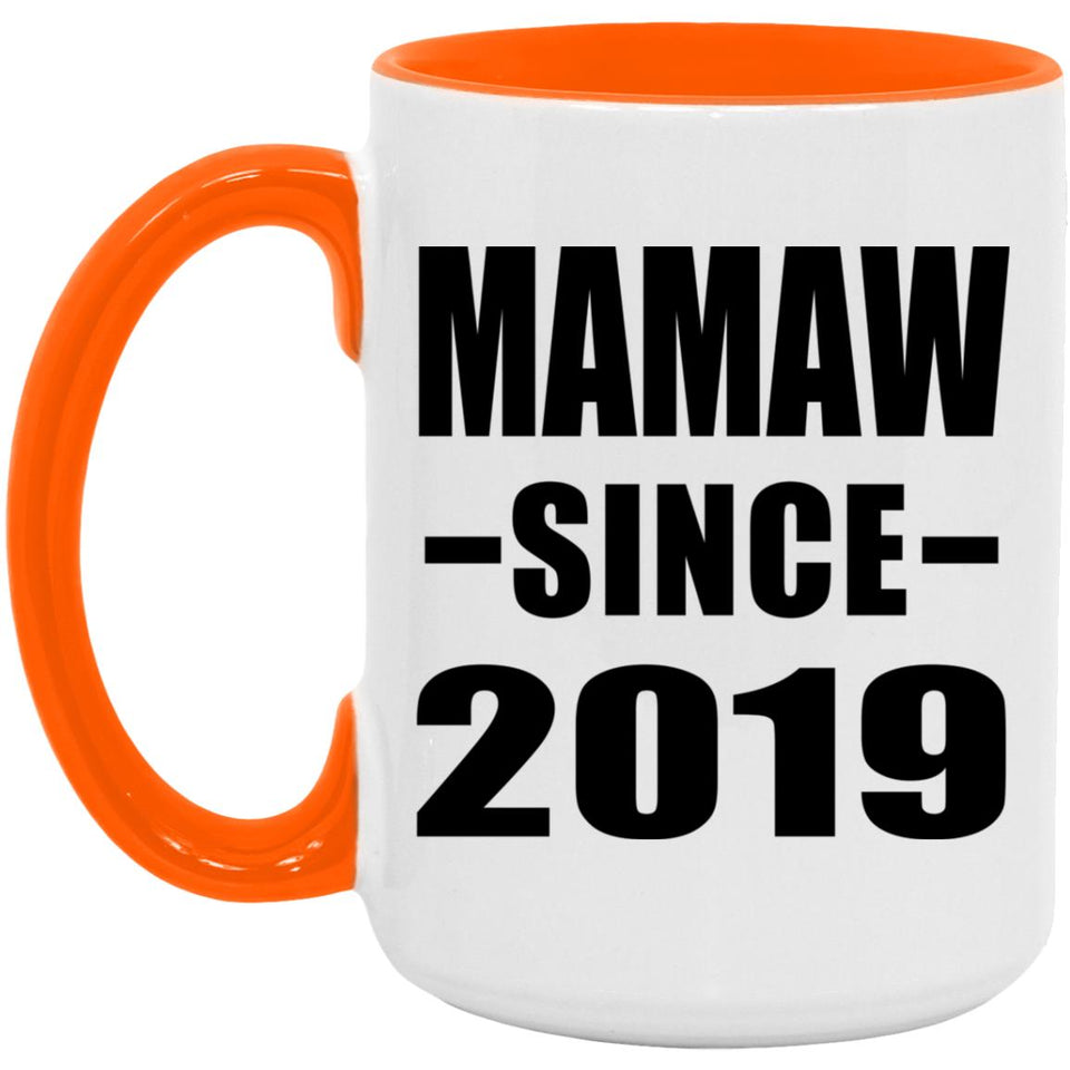 Mamaw Since 2019 - 15oz Accent Mug Orange
