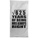 25th Anniversary Square Root of 625 Years Mrs Always Right - Hand Towel