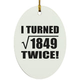 86th Birthday I Turned Square Root of 1849 Twice - Oval Ornament