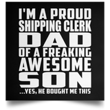 Proud Shipping Clerk Dad Of Awesome Son - Poster Square