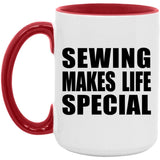 Sewing Makes Life Special - 15oz Accent Mug Red