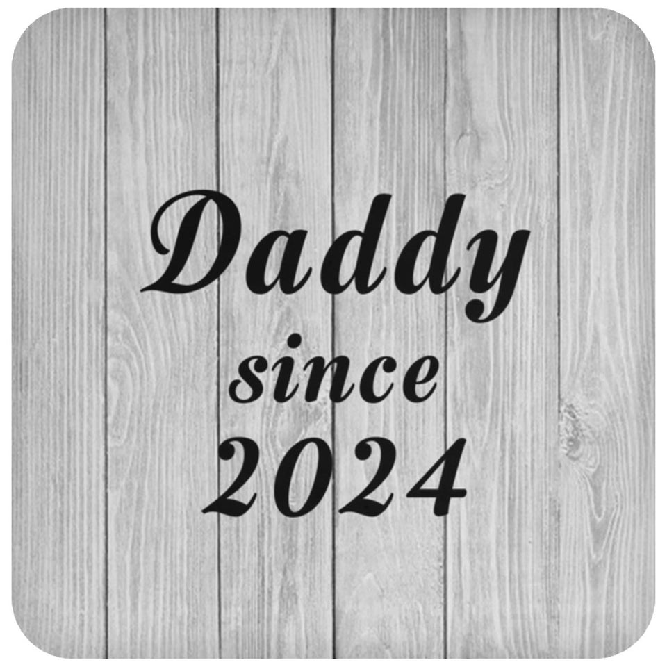 Daddy Since 2024 - Drink Coaster F
