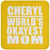 Cheryl World's Okayest Mom - Drink Coaster