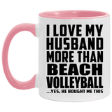 I Love My Husband More Than Beach Volleyball - 11oz Accent Mug Pink