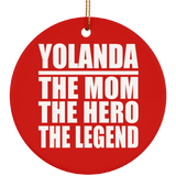 Yolanda The Mom The Hero The Legend - Circle Ornament