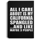 All I Care About Is My California Spangled - Canvas Portrait