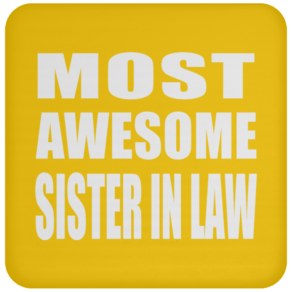 Most Awesome Sister In Law - Drink Coaster