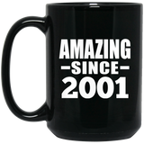 23rd Birthday Amazing Since 2001 - 15 Oz Coffee Mug Black